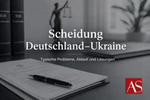 Scheidung Deutschland–Ukraine: Zuständigkeit, Ablauf und typische Probleme in der Praxis - rechtsanwalt.com Scheidung Deutschland–Ukraine: Zuständigkeit, Ablauf und typische Probleme in der Praxis - rechtsanwalt.com