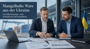 Mangelhafte Ware aus der Ukraine – Gewährleistungs- und Schadensersatzansprüche deutscher Unternehmen - rechtsanwalt.com Mangelhafte Ware aus der Ukraine – Gewährleistungs- und Schadensersatzansprüche deutscher Unternehmen - rechtsanwalt.com