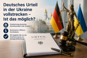 Deutsches Urteil in der Ukraine vollstrecken – Anerkennung und Zwangsvollstreckung deutscher Gerichtsurteile in der Ukraine - rechtsanwalt.com Deutsches Urteil in der Ukraine vollstrecken – Anerkennung und Zwangsvollstreckung deutscher Gerichtsurteile in der Ukraine - rechtsanwalt.com